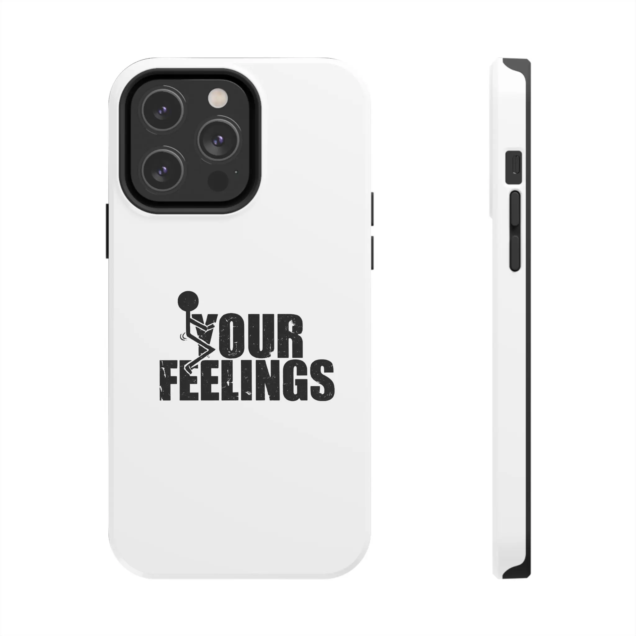Tough Phone Case — 'Your Feelings' Bold Graphic Shockproof Cover Tough Phone Case — 'Your Feelings' Bold Graphic Shockproof Cover
