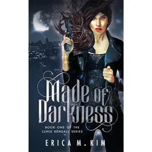 USED-Made of Darkness: Book One of the Lunis Kendall Series by Kim, Erica M. (Paperback)
