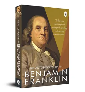Autobiography of Benjamin Franklin, The (FingerPrint Classics)