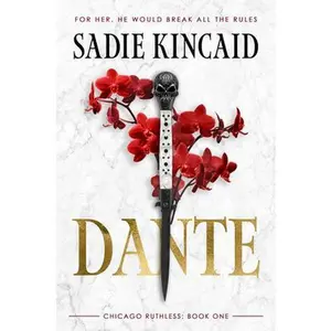 Dante: A Dark Mafia, Enemies to Lovers Romance -- Sadie Kincaid, Paperback
