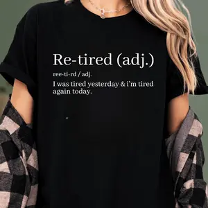 100% Cotto Funny Retired Definition T-Shirt Sarcastic Retirement Tee for Men and Women Premium Quality for a Comfy Fit Perfect Gift for New Retirees