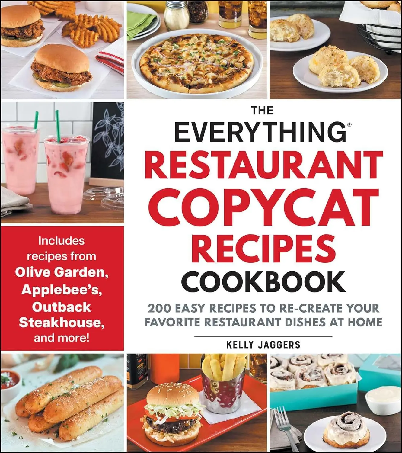 The Everything Restaurant Copycat Recipes Cookbook: 200 Easy Recipes to Re-Create Your Favorite Restaurant Dishes at Home (Everything Series)
