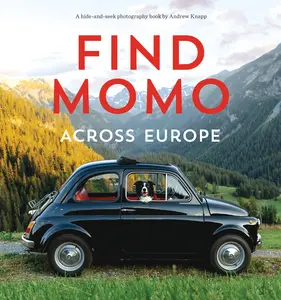 USED-Find Momo Across Europe: Another Hide-And-Seek Photography Book by Knapp, Andrew (Paperback)