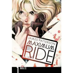 USED-Maximum Ride: The Manga, Vol. 1 by Patterson, James (Paperback)
