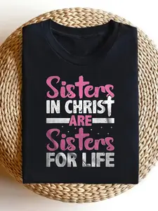 Christian Graphic T Shirt Sisters in Christ Are Lifelong Sisters Stylish And Minimalistic Interesting Graphic T-Shirt Series Men'S Round Neck Short Sleeved Casual Top Suitable for Wearing in Various Occasions Plus Size