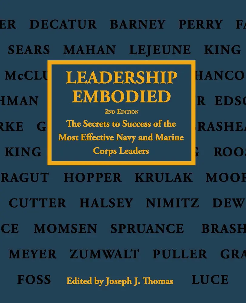 USED-Leadership Embodied 2nd Edition: The Secrets to Success of the Most Effective Navy and Marine Corps Leaders by Thomas, Joseph J. (Paperback)