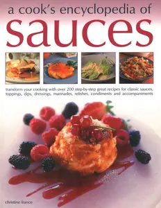 USED-A Cook's Encyclopedia of Sauces: Transform Your Cooking with Over 175 Step-By-Step Recipes for Great Classic Sauces, Toppings, Dips, Dressings, Marina (Paperback)
