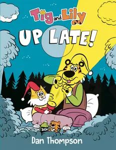USED-TIG and Lily: Up Late!: (A Graphic Novel) by Thompson, Dan (Library Binding)