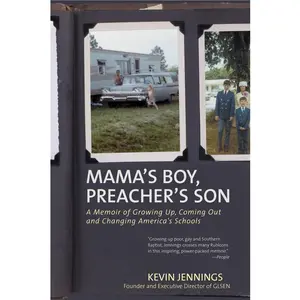 USED-Mama's Boy, Preacher's Son: A Memoir of Growing Up, Coming Out, and Changing America's Schools by Jennings, Kevin (Paperback)