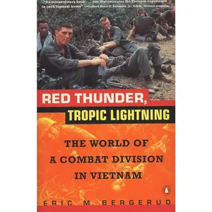 USED-Red Thunder Tropic Lightning: The World of a Combat Division in Vietnam by Bergerud, Eric M. (Paperback)