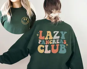 Lazy Pancreas Club Sweatshirt, Shirt For Diabetics And People With Diabetes Awareness, Gift for Diabetes, Type 1 Diabetes Shirt
