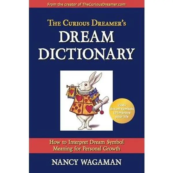 USED Book - The Curious Dreamer's Dream Dictionary: How to Interpret Dream Symbol Meaning for Personal Growth by Wagaman, Nancy (Paperback) - english