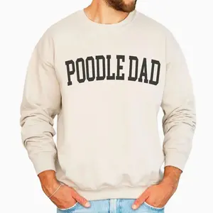 Poodle Dad Sweatshirt, Poodle Dad Shirt, Dog Dad Sweatshirt, Gift for Poodle Dad, Funny Poodle Owner Gift, Poodle Dog Dad Gifts 4NK