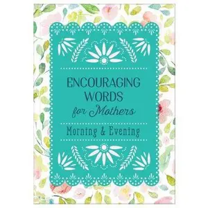 USED-Encouraging Words for Mothers: Morning & Evening by Adams, Michelle Medlock (Paperback)