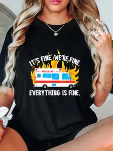 100% Cotton Unisex Funny EMT Paramedic EMS Ambulance It's Fine Men Women T-Shirt
