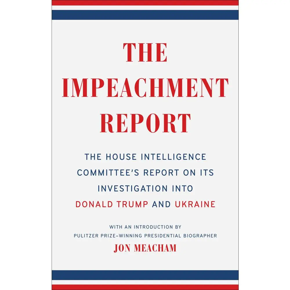 USED-The Impeachment Report: The House Intelligence Committee's Report on Its Investigation Into Donald Trumpand Ukraine by The House Intelligence Committee (Paperback)