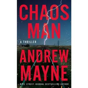 Chaos Man: A Thriller -- Andrew Mayne, Paperback