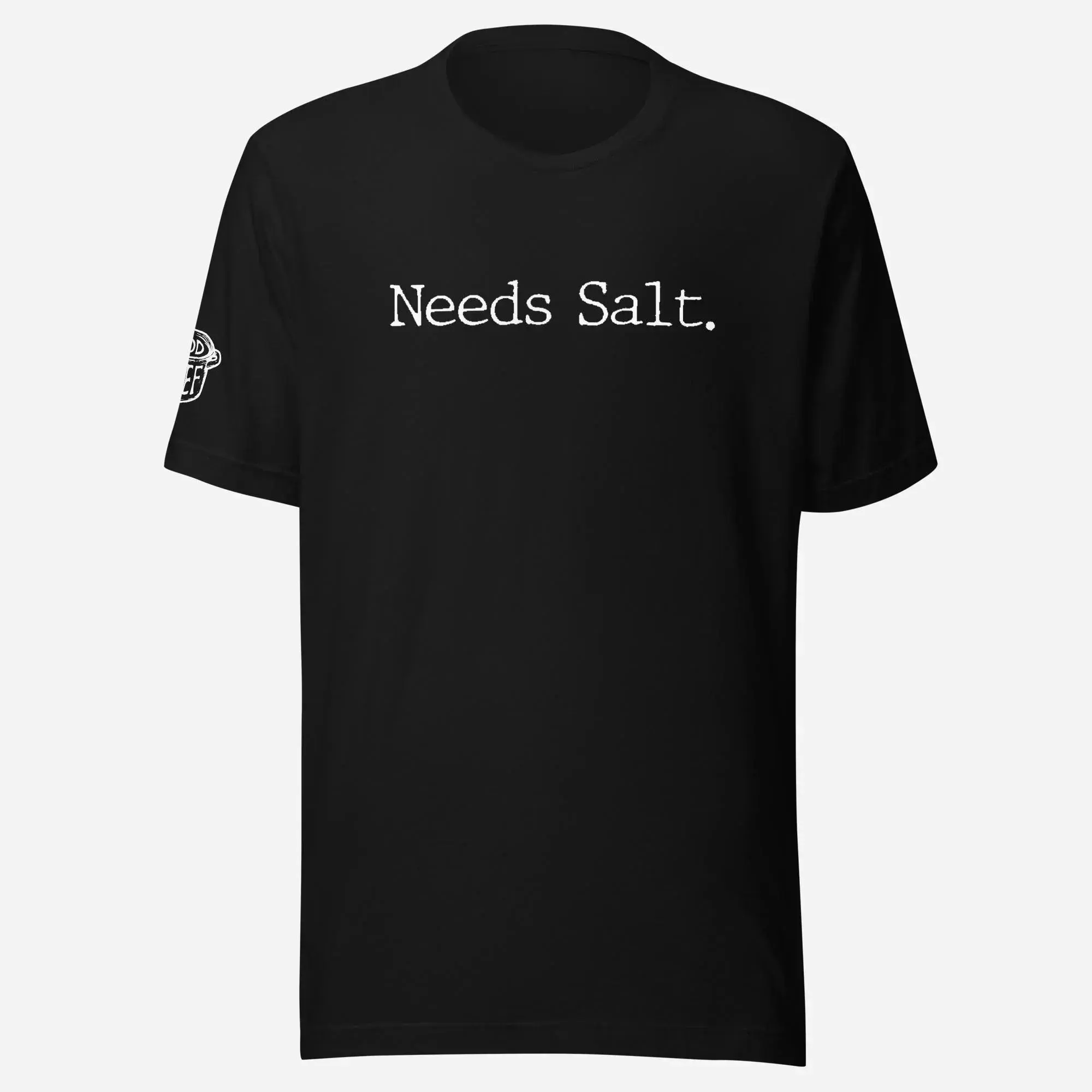 Needs Salt Chef Unisex Tee