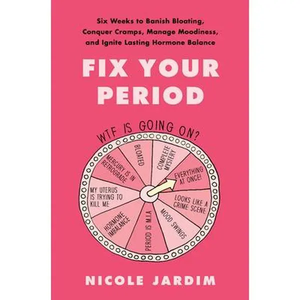 USED Book - Fix Your Period: Six Weeks to Banish Bloating, Conquer Cramps, Manage Moodiness, and Ignite Lasting Hormone Balance by Jardim, Nicole (Hardcover) - english