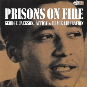 v275 - Jonathan Jackson, Jr. , Rhonda Ramiro - "Prisons On Fire: George Jackson, Attica & Black Liberation"