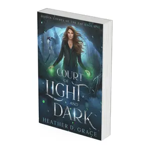 Hidden Courts of the Fae Book One in Court of Light and Dark Urban Fantasy with Slow Burn Forbidden Romance