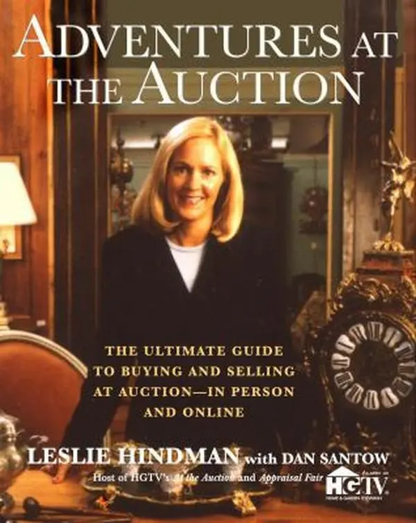 USED-Adventures at the Auction: The Ultimate Guide to Buying and Selling at Auction -- In Person and Online by Leslie Hindman (Paperback)