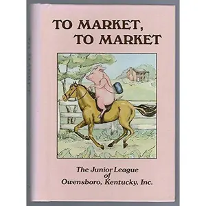 USED-To Market to Market, Home Again, Home Again, Cookbook by unknown author (Unknown)