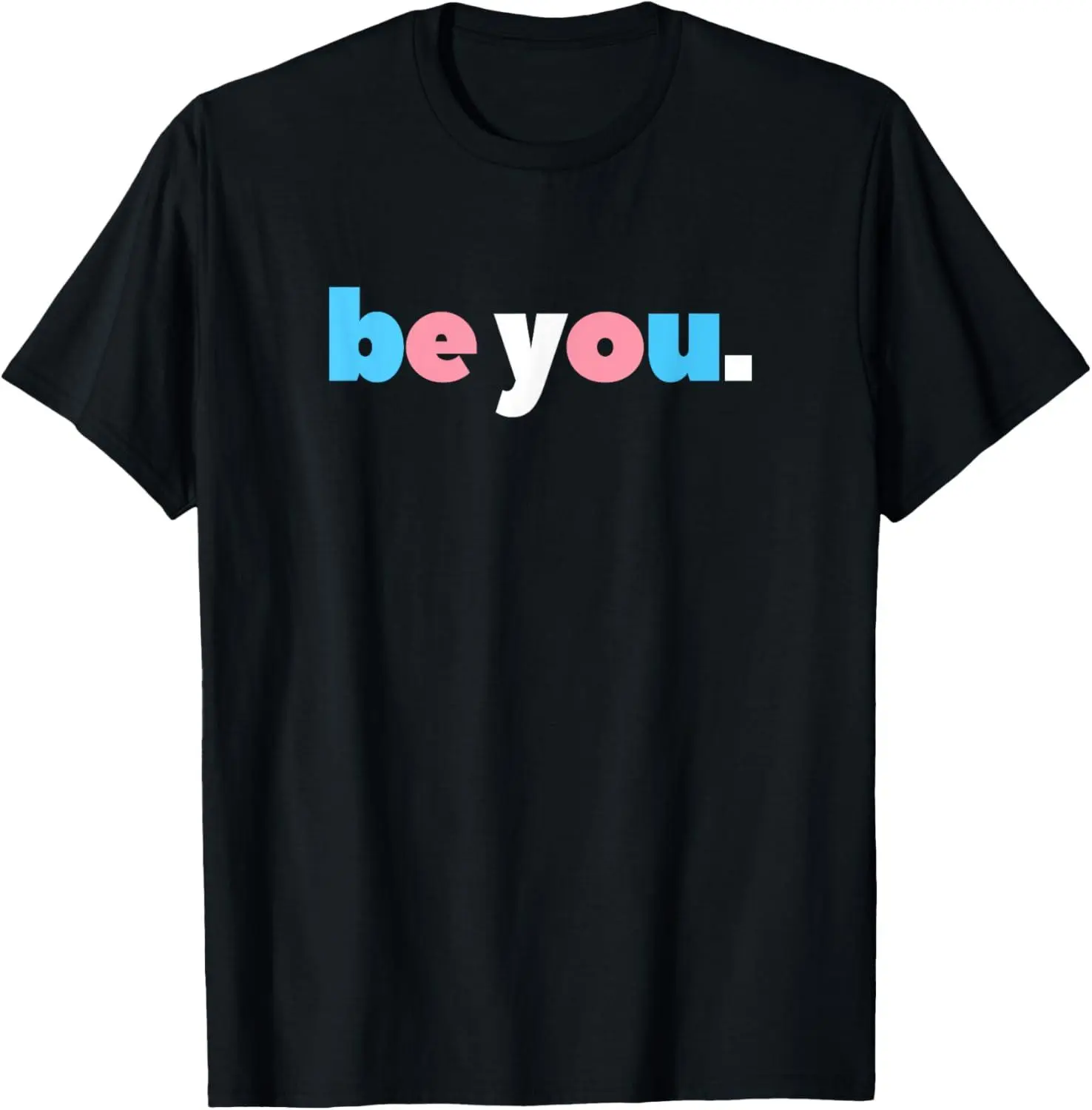 Unisex Casual Graphic T-Shirt with Transgender Pride "Be You" Print, Short Sleeve Round Neck 100% Cotton Fashion Tee, Natural, Fabric, Streetwear, Top