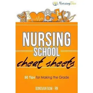 USED-Nursing School Cheat Sheets: 50 Tips for Making the Grade by Gow, Donovan (Paperback)