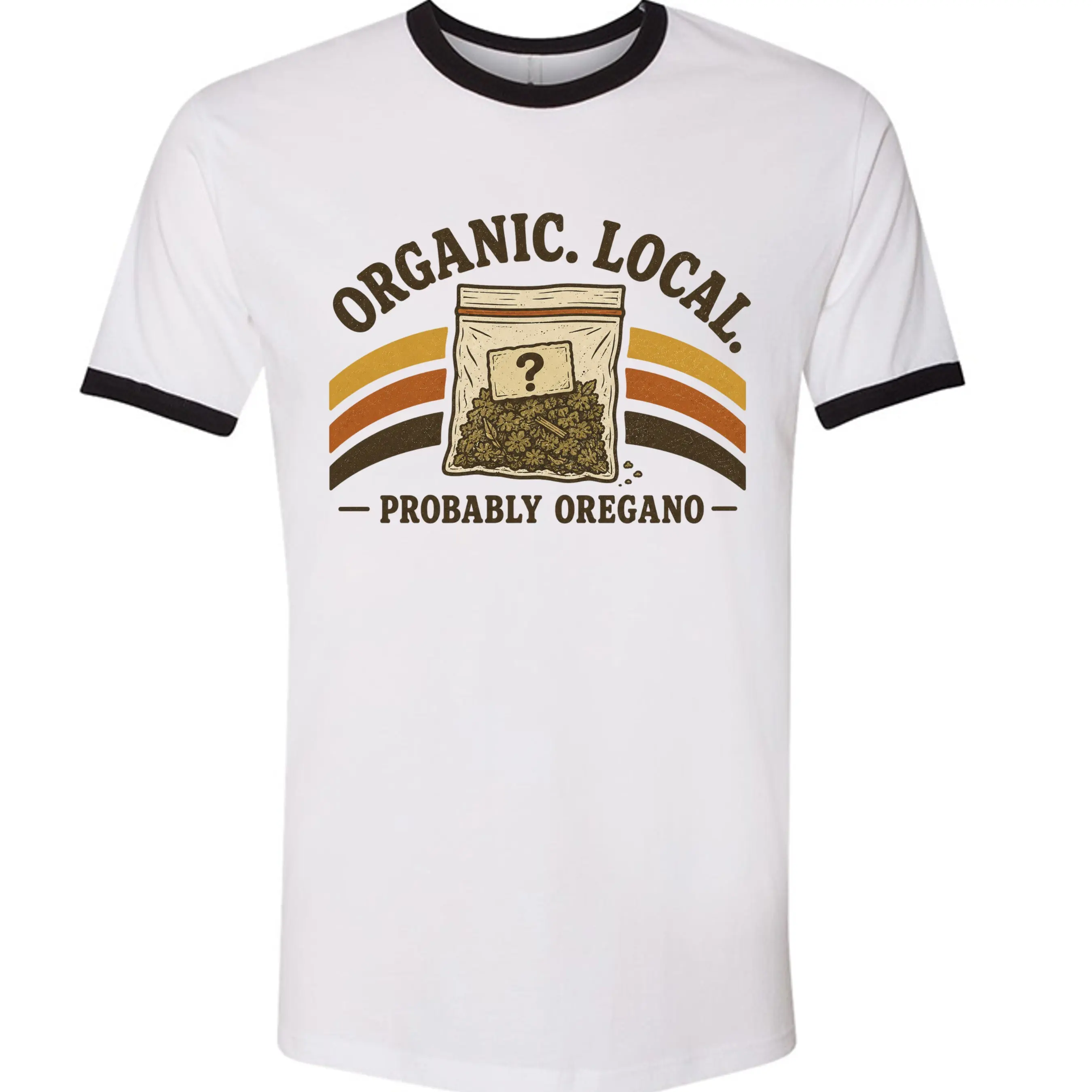 Organic. Local. Probably Oregano Ringer Tee