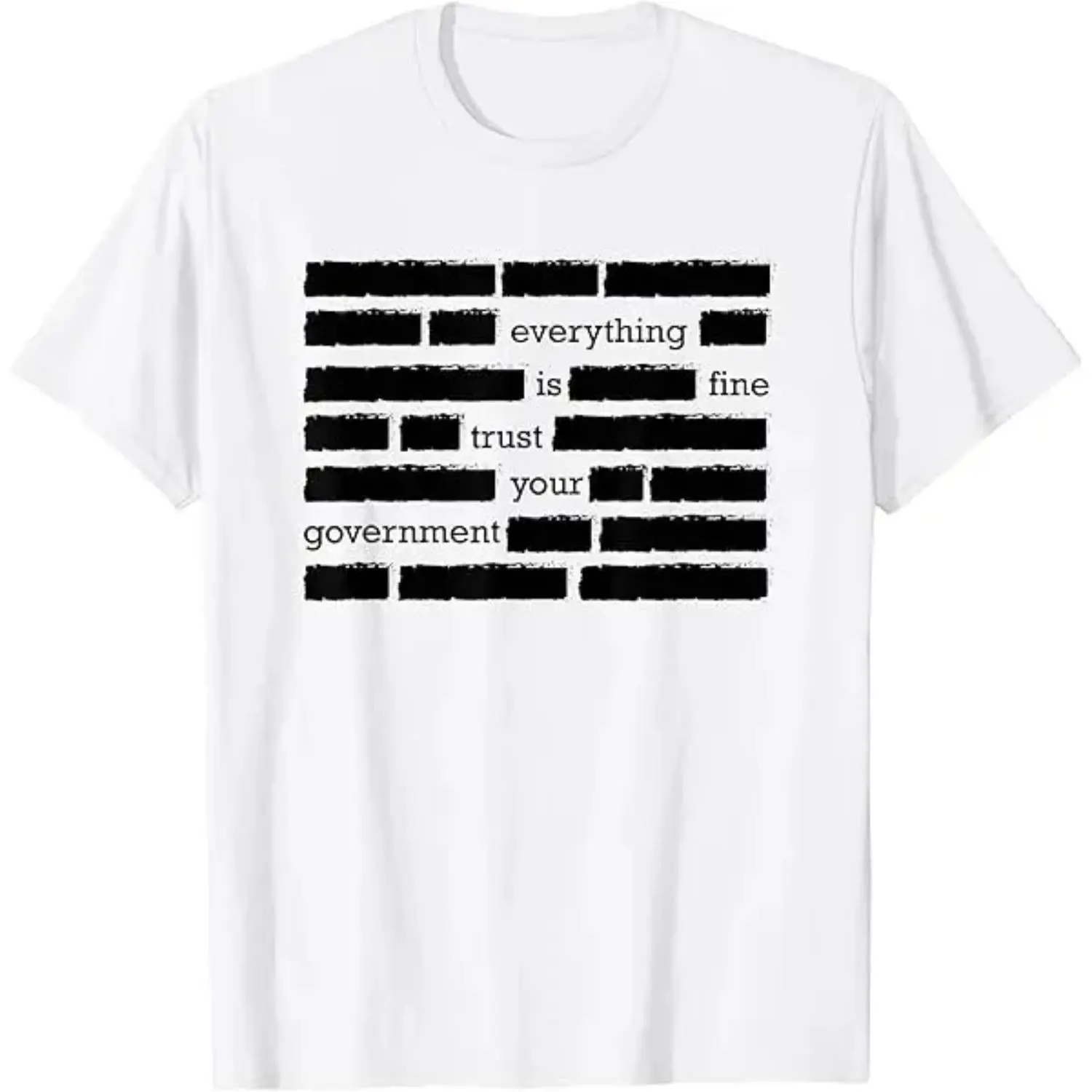 everything is fine trust your government deep state redacted conspiracy theory gift essential t shirt for men and women