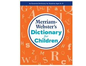 Merriam-Webster’s Dictionary for Children