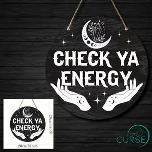Check Your Energy Sign Decor Decorative Plaque Check Your Energy Sign Decor Decorative Plaque
