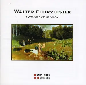 W. Courvoisier - Lieder Und Klavierwerke  [COMPACT DISC - CD]