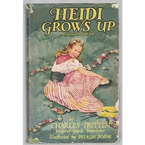 USED-Heidi Grows Up by Charles Tritten (Hardcover)
