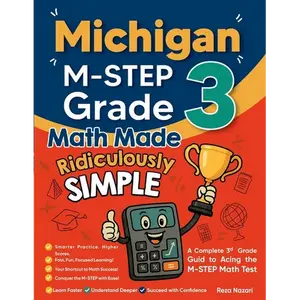 Michigan M-STEP Grade 3 Math Made Ridiculously Simple: A Comprehensive 3rd Grade Guide to Acing M-STEP Math Test - Paperback