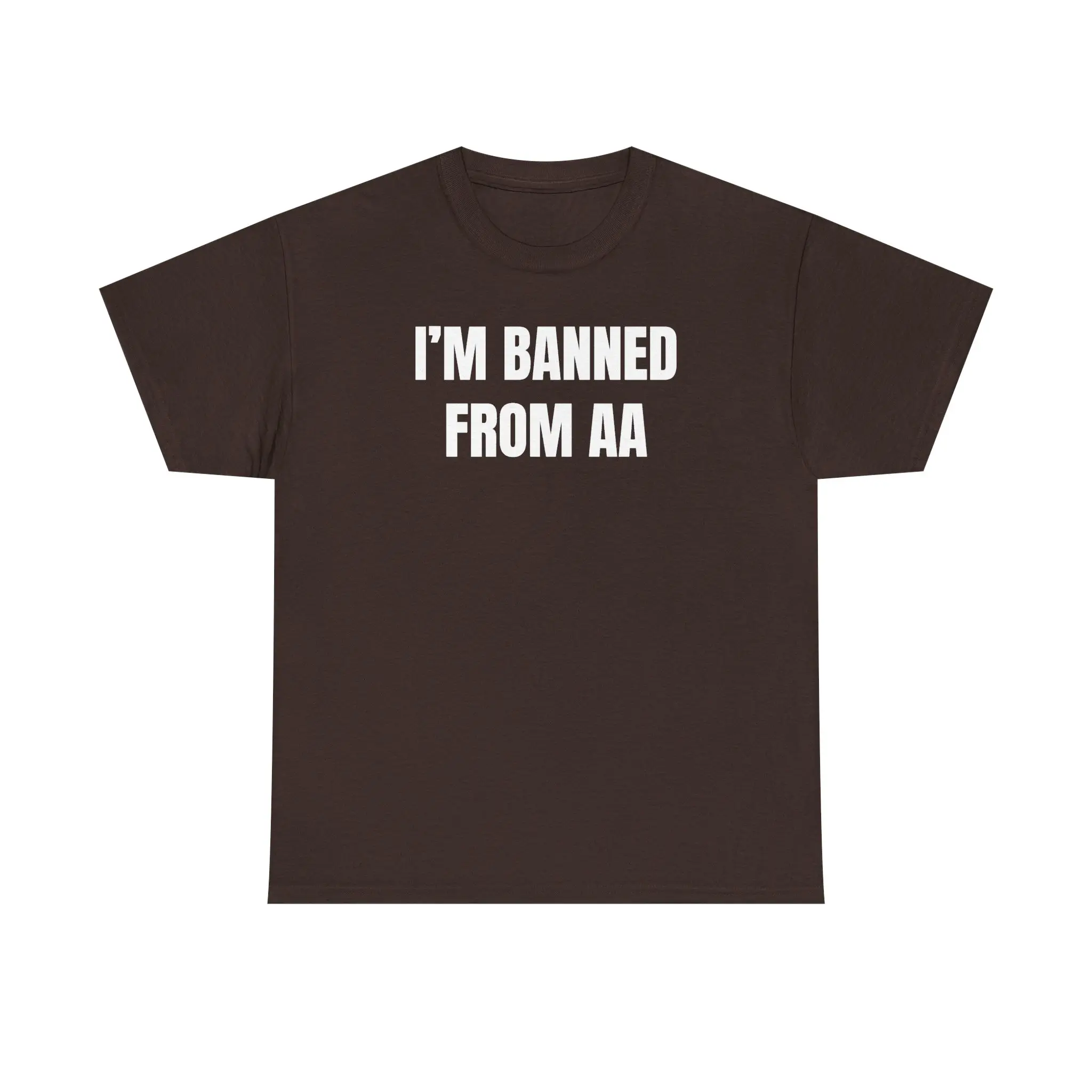 I'm Banned From AA Unisex Heavy Cotton Tee - Funny Shirt - Joke - Gift for Men and Women