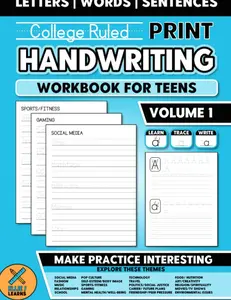 College Ruled - Print Handwriting Workbook for Teens: Improve Your Print Writing With Practice | Penmanship Learning Activities | Volume 1