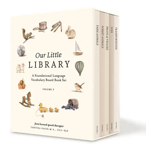 Our Little Library: A Foundational Language Vocabulary Board Book Set for Babies, Including Farm Animals, Forest Animals, Fruits and Veggies, Toys, an -- Tabitha Paige - Boxed Set