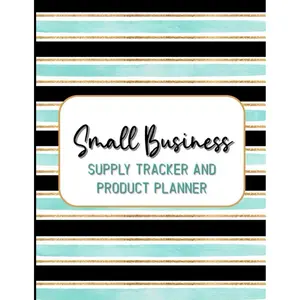 Small Business Supply Tracker and Product Planner: A Log Book for Tracking Inventory, Supplies, Supplier Contact Info, and Passwords Paperback – January 24, 2021