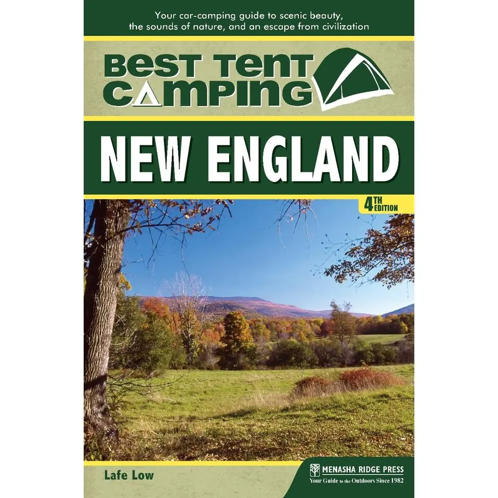 USED-Best Tent Camping: New England: Your Car-Camping Guide to Scenic Beauty, the Sounds of Nature, and an Escape from Civilization by Low, Lafe (Paperback)