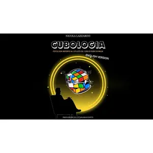 Nicola Lazzarini Cubology - English Version: Psychology Behind the Use of the Rubik's Cube in Magic Tricks by Zazza