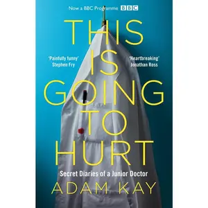 USED-This is Going to Hurt: Secret Diaries of a Junior Doctor by Adam Kay (Paperback)