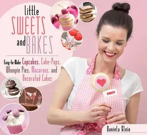 USED-Little Sweets and Bakes: Easy-To-Make Cupcakes, Cake Pops, Whoopie Pies, Macarons, and Decorated Cookies by Klein, Daniela (Hardcover)