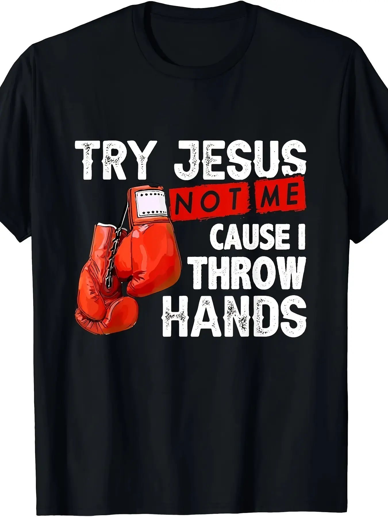 Test your faith in God, not my patience, because I might get hurt. Men's Humorous Fashion Boxing MMA T-shirt