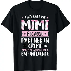 100% Cotton They Call Me Mimi Because Partner In Crime Funny Mothers Day T-Shirt