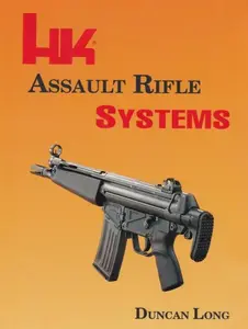 Hk Assault Rifle Systems by Duncan Long (Paperback) - Used