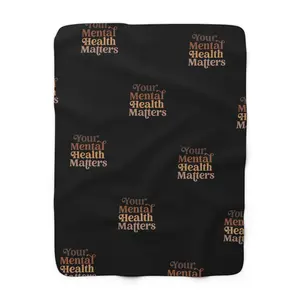 Mental Health Matters Sherpa Fleece Blanket | Cozy Throw, Gift for Friends, Wellness Decor, Self-Care Essentials, Relaxation Aid