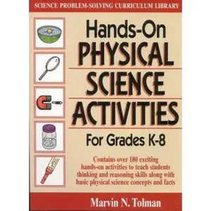 USED-Hands-On Physical Science Activities for Grades K-8 (Science Problem-Solving Curriculum Library) by Marvin N. Tolman (Paperback)
