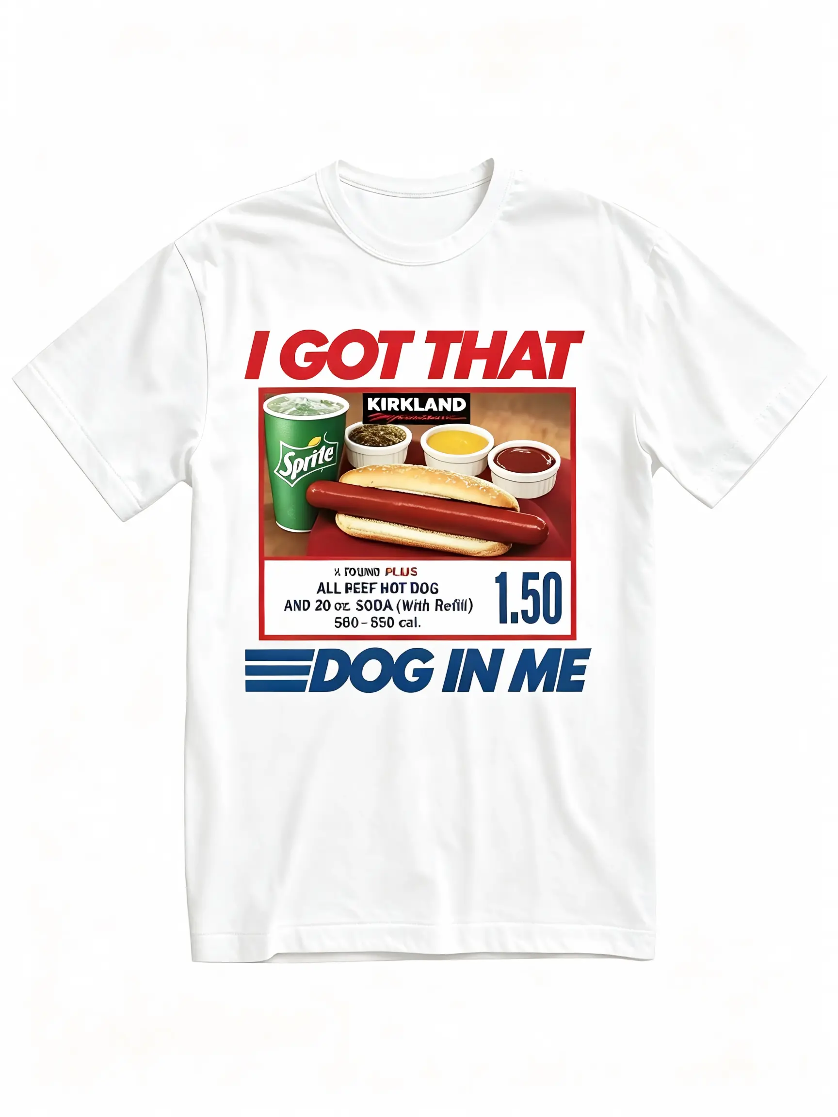 Product Series: I Got That Dog In Me, Keep 150 Dank Meme T-shirt, Costco Hot Dog Combo T-shirt, Out of Pocket Humor T-shirt, Women's 4th of July Apparel, 4th of July, 4th of July T-shirt, Women's 4th of July T-shirt, Men's T-shirt, Women's Apparel